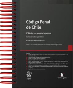 Código Penal de Chile 3ª Edición con apéndice legislativo. Índices Temático y Analítico. Actualizado a enero de 2024. Anillado 2024