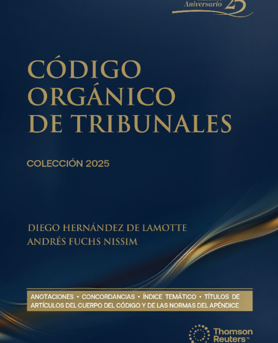 Código Orgánico de Tribunales  2025. Vigésima Quinta Edición – versión DUO ( Papel + Digital en Proview)