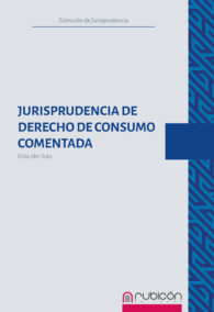 Jurisprudencia de Derecho de Consumo Comentada - formato digital