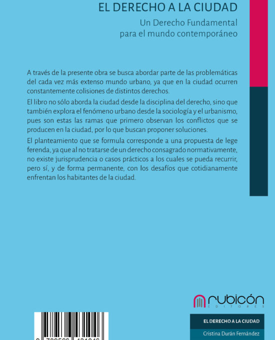 El Derecho a la ciudad: Un Derecho Fundamental para el mundo contemporáneo