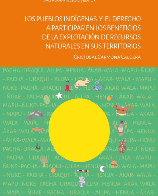 Los pueblos indígenas y el derecho a participar en los beneficios de la explotación de recursos naturales en sus territorios