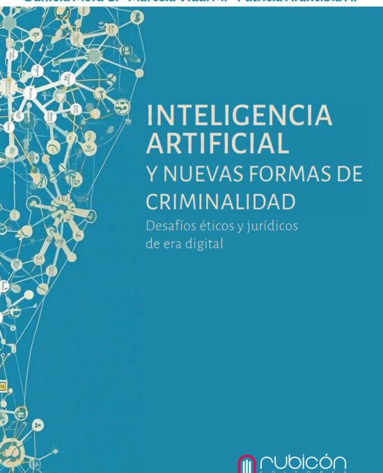 Inteligencia Artificial y nuevas formas de criminalidad, desafíos éticos y jurídicos en la era digital