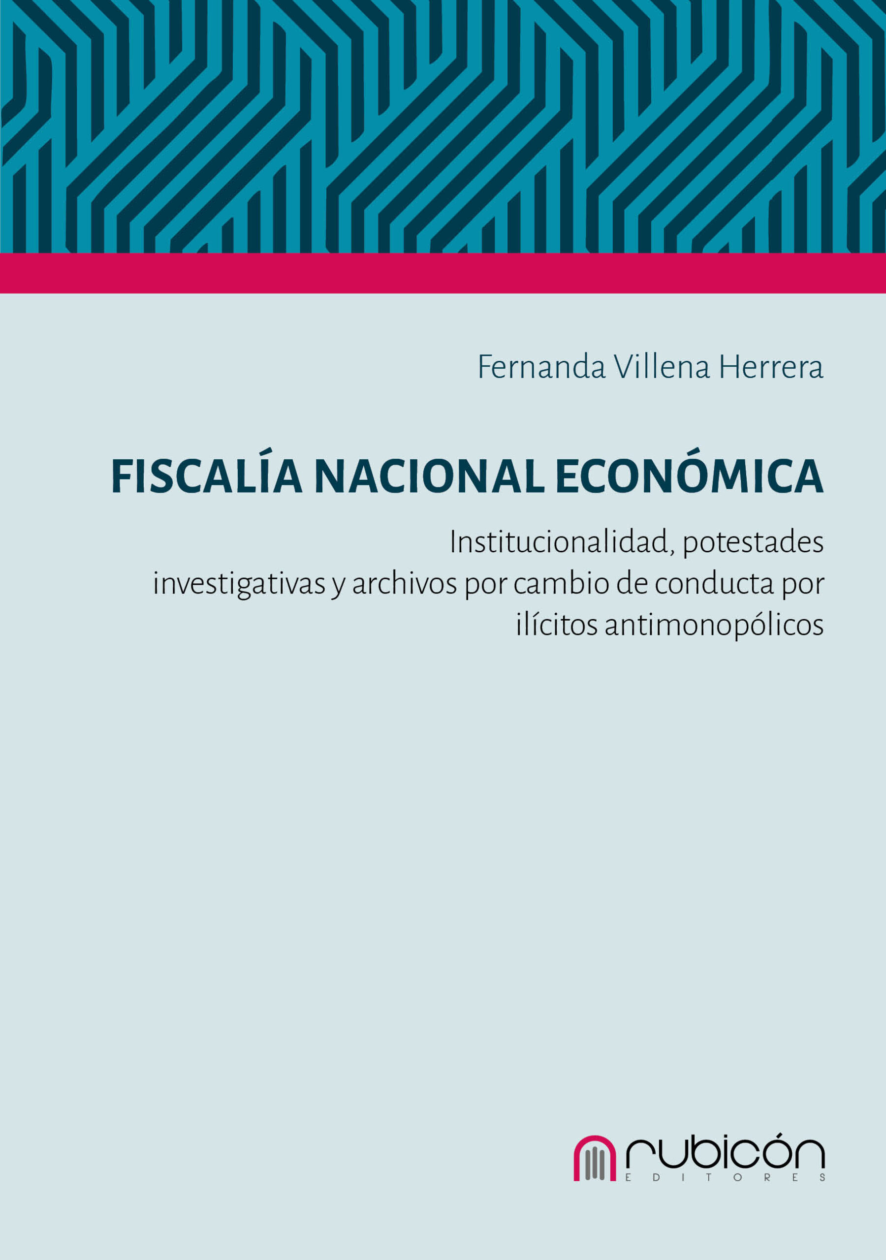 Tapa_Fiscalía Nacional Económica_institucionalidad, ilícitos de libre competencia y procedimiento investigativo4